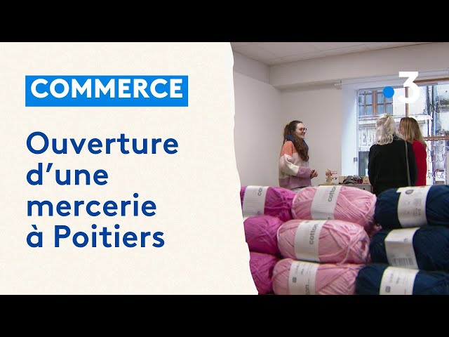 Ouverture d'une mercerie à Poitiers