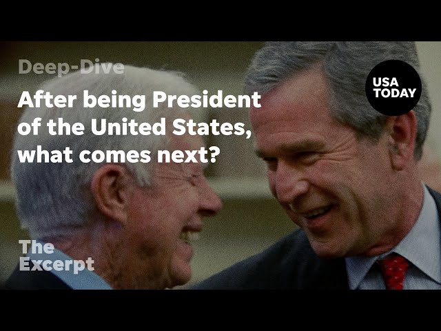 After being President of the United States, what comes next? | The Excerpt