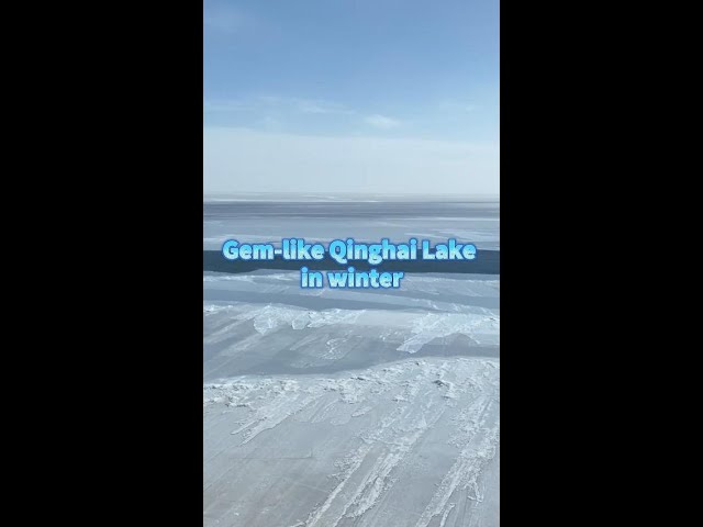 Frozen Qinghai Lake reveals gemlike beauty