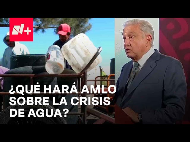 AMLO define estrategia ante escasez de agua en el Valle de México - En Punto