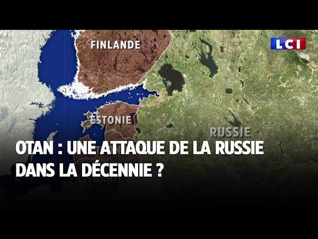 OTAN : une attaque de la Russie dans la décennie ?