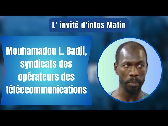 L'nvité d'infos matin : Mouhamadou L. Badji, syndicats des opérateurs des téléccommunicati