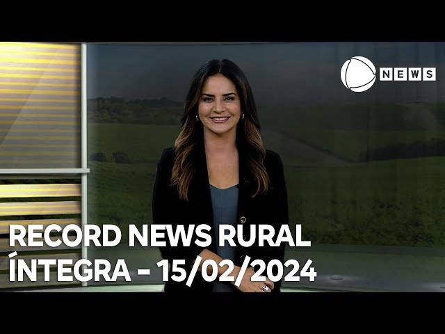 Record News Rural - 15/02/2024