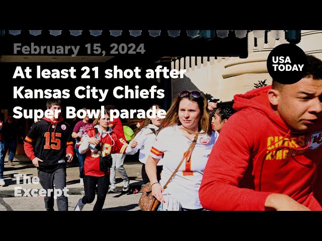 At least 21 shot after Kansas City Chiefs Super Bowl parade | The Excerpt