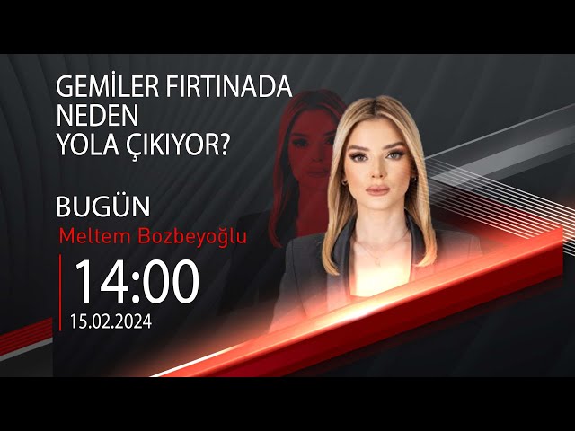  #CANLI | Meltem Bozbeyoğlu ile Bugün | 15 Şubat 2024 | HABER #CNNTÜRK