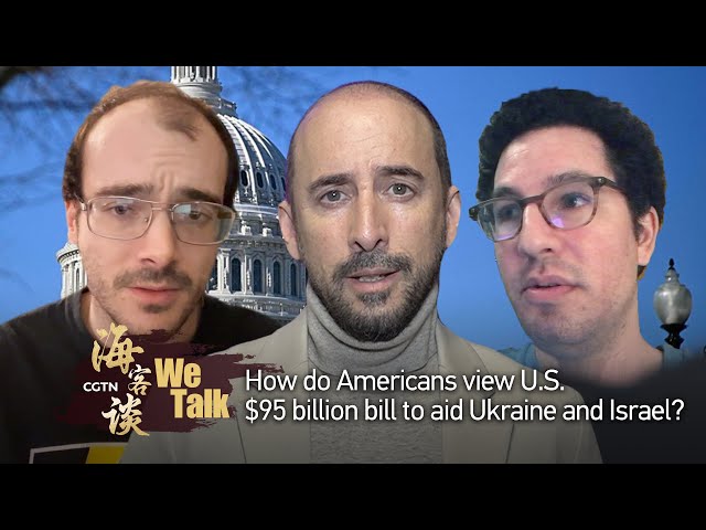 We Talk: How do Americans view U.S. $95 billion bill to aid Ukraine and Israel?