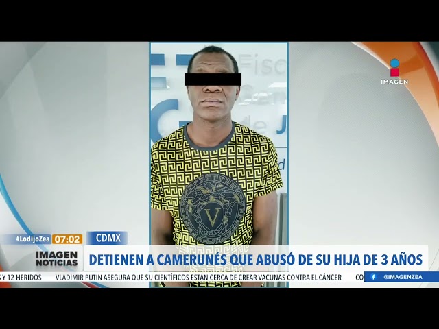 Detienen a camerunés que abusó de su hija de tres años en la CDMX | Noticias con Francisco Zea