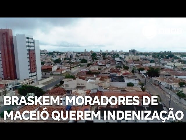 Moradores de Maceió querem indenização da Braskem