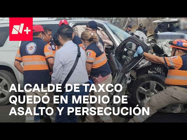 Alcalde de Taxco queda en medio de asalto a pollería y persecución - En Punto