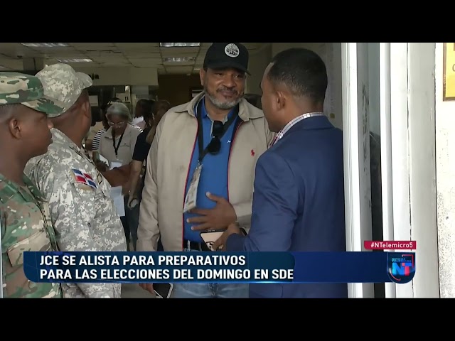 JCE alista preparativos para las elecciones del domingo en SDE