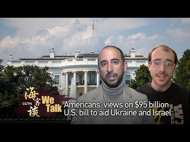 We Talk: Americans' views on $95 billion U.S. bill to aid Ukraine and Israel