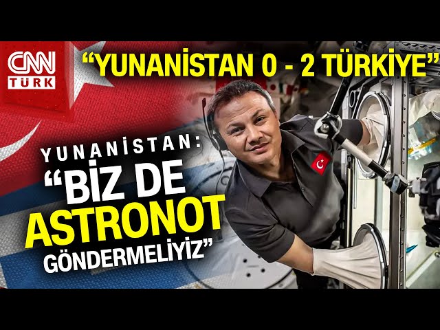 Komşu Yunanistan Türkiye'nin Uzay Çalışmalarını Yazdı: "Biz De Uzaya Astronot Göndermeliyi