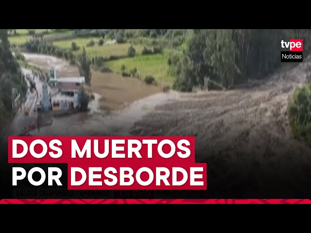 Apurímac: desborde del río Chalhuanca deja dos personas fallecidas