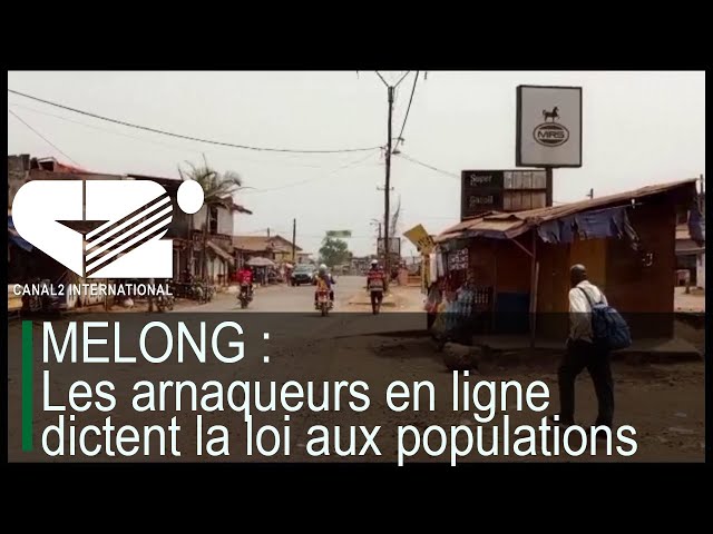 MELONG : Les arnaqueurs en ligne dictent la loi aux populations