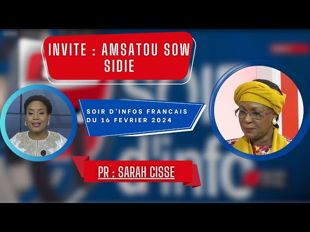 SOIR D'INFO - Francais - Pr: Sarah Cissé - Invitée : Amsatou Sow Sidibé - 16  Août 2023