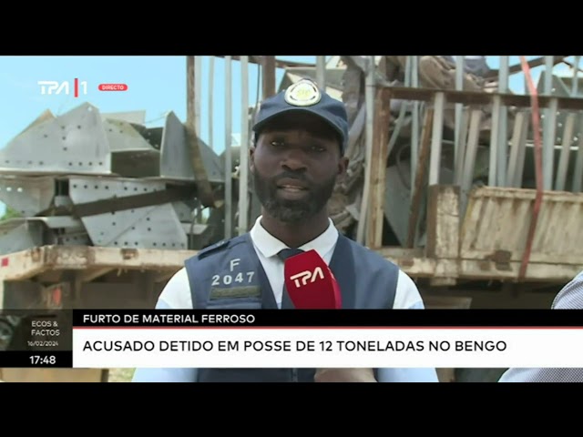 Furto de material ferroso - Acusado detido em posse de 12 toneladas no Bengo