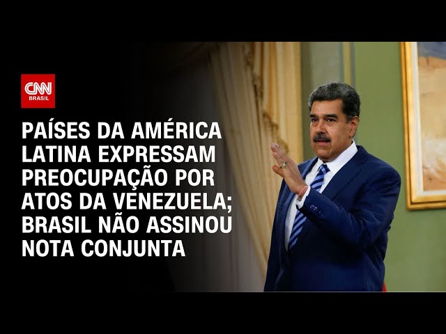 Países latinos expressam preocupação por atos da Venezuela; Brasil não assinou nota | CNN ARENA