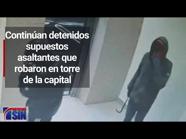 Continúan detenidos supuestos asaltantes que robaron en torre de la capital