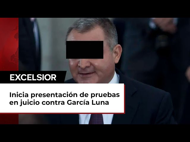 Inicia presentación de pruebas en juicio contra García Luna