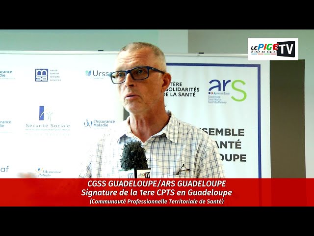 CGSS/ARS : Signature de la 1è CPTS en Guadeloupe (Communauté Professionnelle Territoriale de Santé)