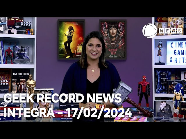 Geek Record News - 17/02/2024