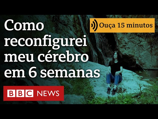 Como 'reconfigurei' meu cérebro em seis semanas