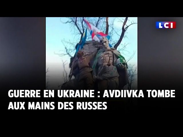 Guerre en Ukraine : Avdiivka tombe aux mains des Russes