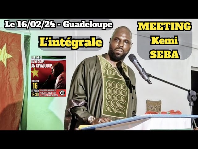 Kemi SEBA - L'intégrale du MEETING en Guadeloupe - Le 16/02/24.