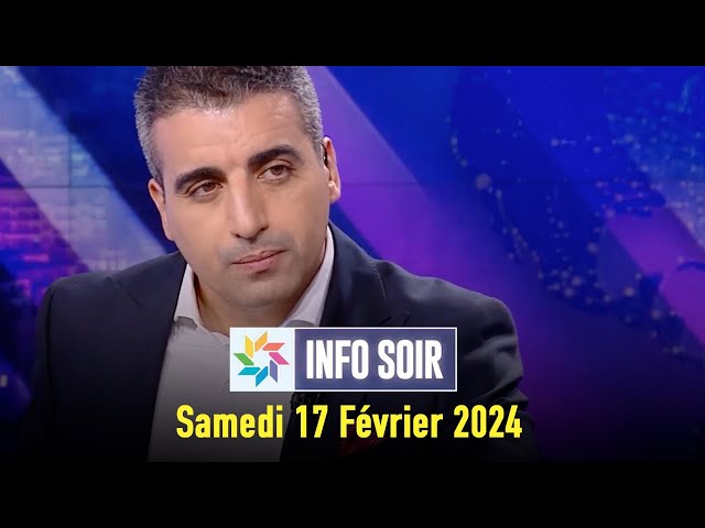 Info Soir : Samedi 17 Février 2024