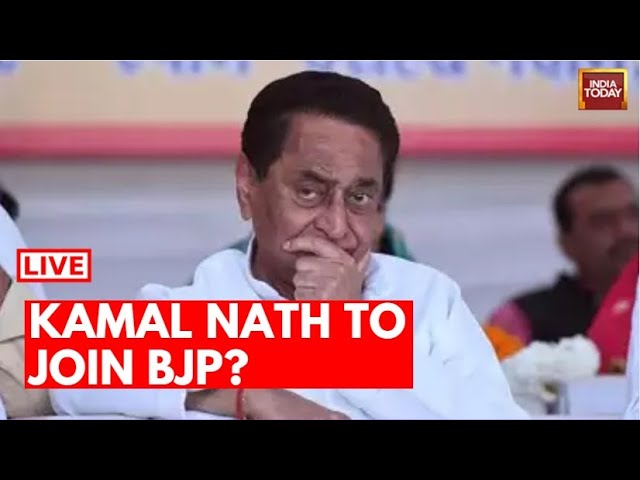 Kamal Nath LIVE News: Kamal Nath To Join BJP? | Kamal Nath To Leave Congress? |India Today LIVE News