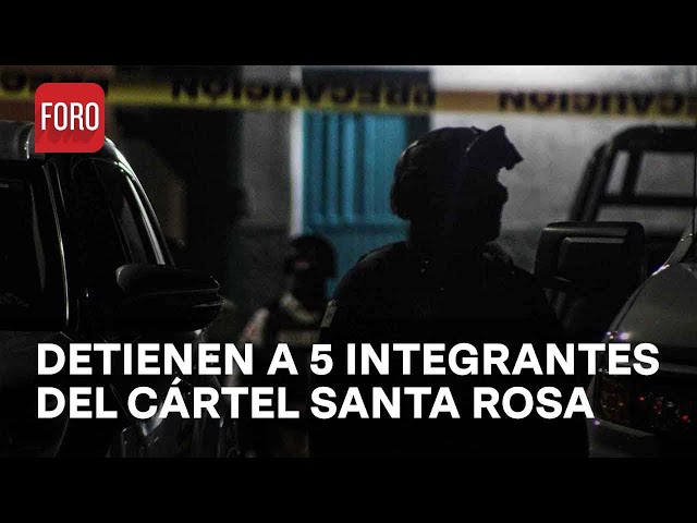 Capturan a 5 integrantes de célula criminal ligada al cártel Santa Rosa de Lima - Las Noticias