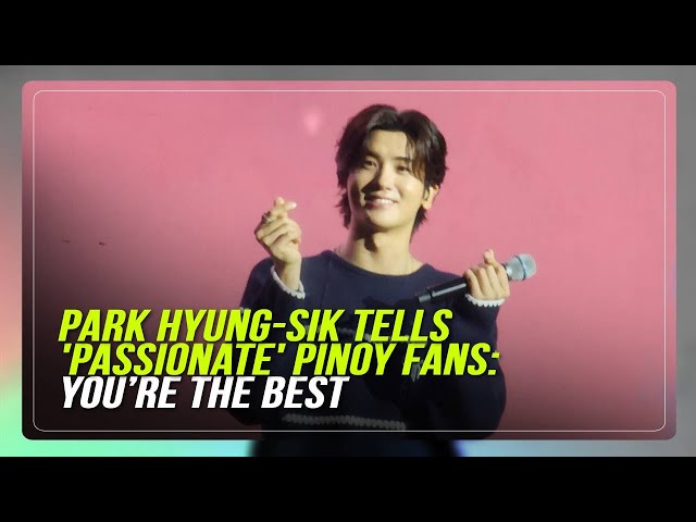 Park Hyung-sik tells 'passionate' Pinoy fans: You’re the best | ABS-CBN News