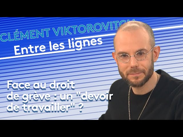 Face au droit de grève : un "devoir de travailler" ?