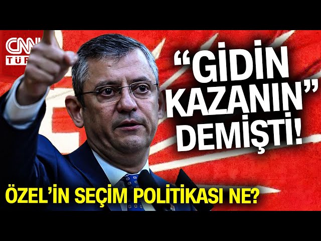 Özgür Özel "Gidin Kazanın" Diye Bağırmıştı! Özel'in Yerel Seçim Politikası Ne Üzerine