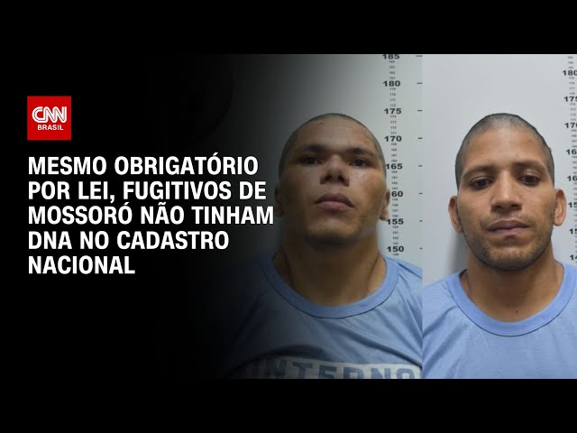 Mesmo obrigatório por lei, fugitivos de Mossoró não tinham DNA no cadastro nacional | AGORA CNN