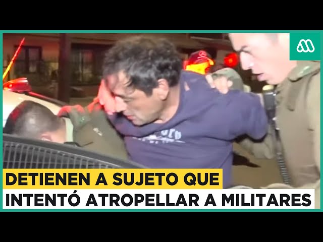 Sujeto es detenido por intentar atropellar a militares en zona damnificado por incendios