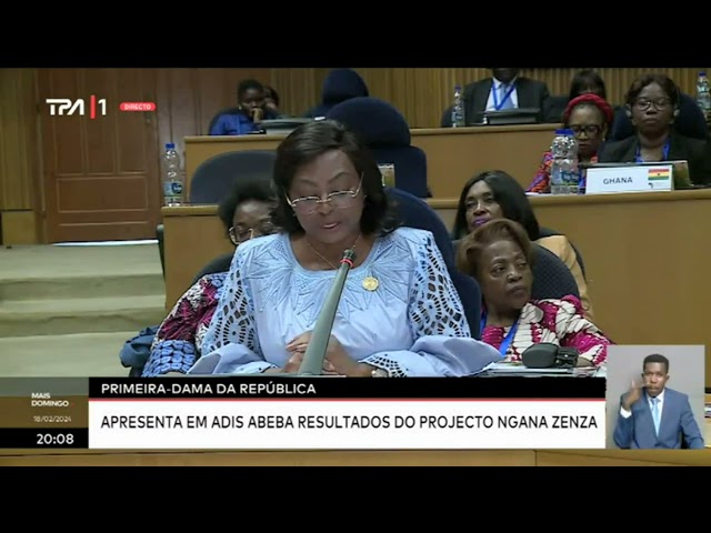 Primeira dama da República - Apresenta em Adis Abeba resultados do projecto Ngana Zenza