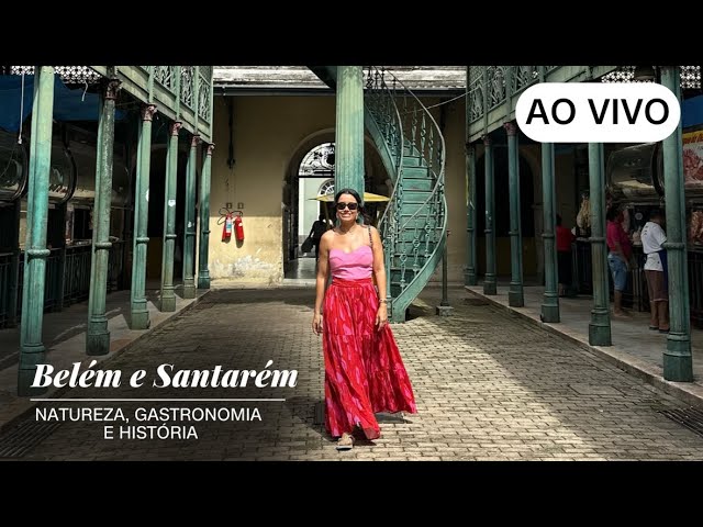 AO VIVO: CNN VIAGEM & GASTRONOMIA | Santarém e Belém: Natureza, gastronomia e história - 18/02/2