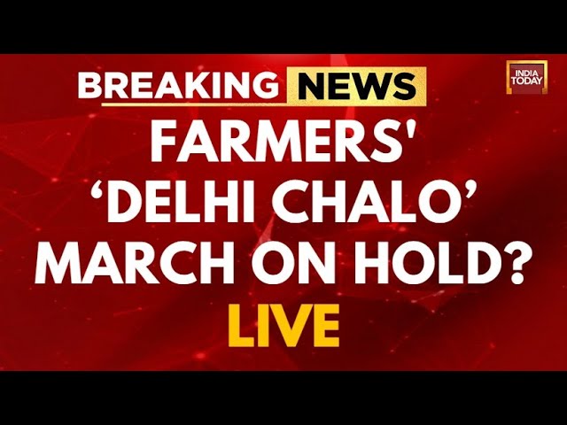 Farmer Protest LIVE News: Farmers' Delhi Chalo March On Hold| Farmer Protest LIVE |India Today 