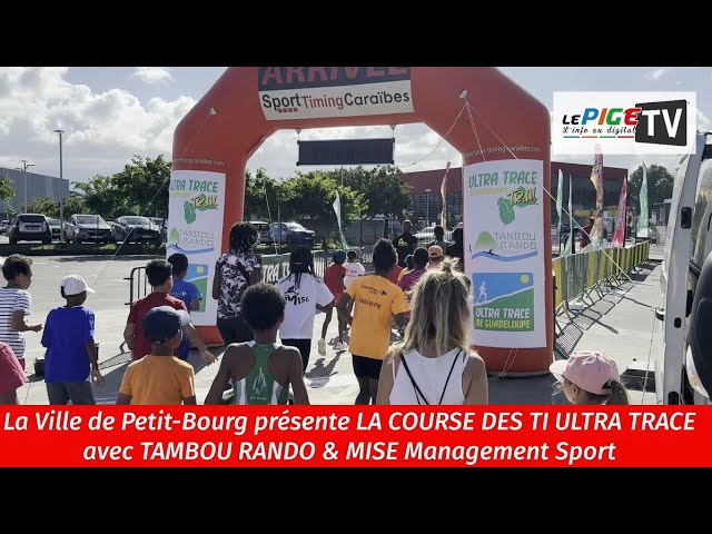 La Ville de Petit-Bourg présente LA COURSE DES TI ULTRA  avec TAMBOU RANDO & MISE Management Spo