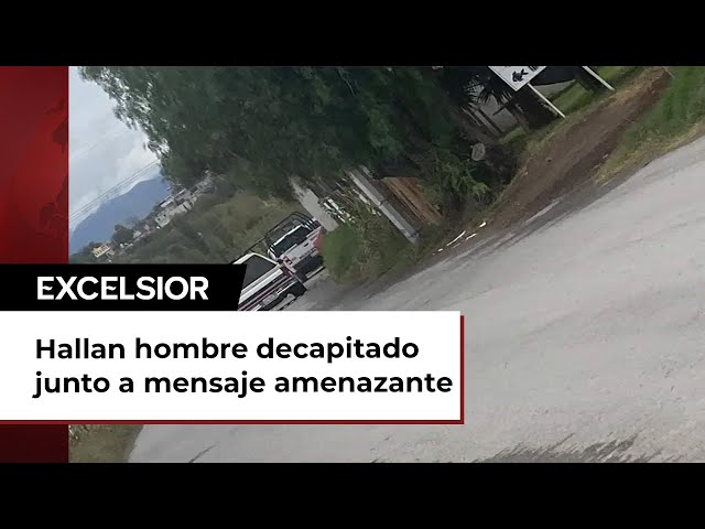 Hallan hombre decapitado junto a mensaje amenazante en Hidalgo