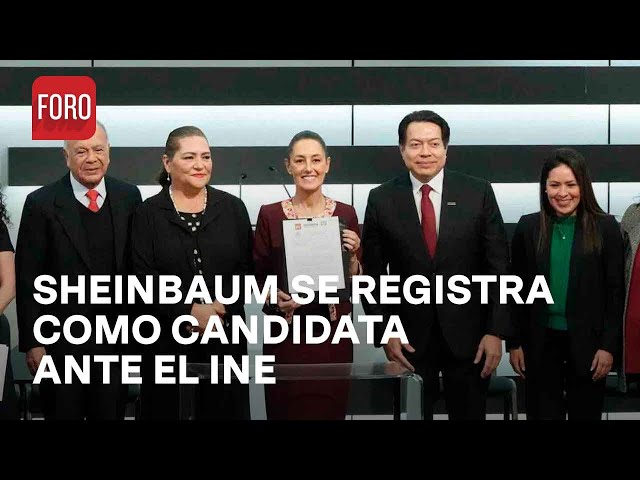 Claudia Sheinbaum se registra ante el INE como candidata a la Presidencia - Las Noticias