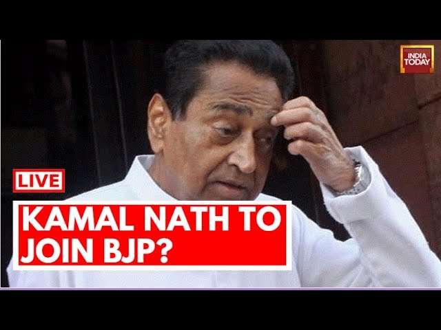 INDIA TODAY LIVE: Kamal Nath To Join BJP? | Kamal Nath To Leave Congress? | Kamal Nath News LIVE