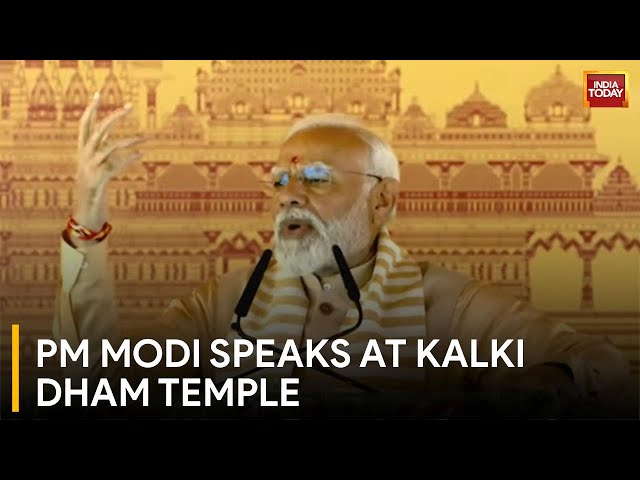 ⁣PM Modi Speech In UP Today: PM Modi Speaks At Kalki Dham Temple | India Today News