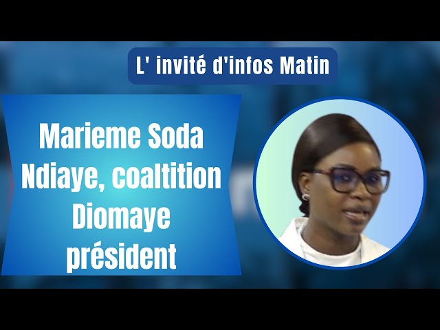 L' invité d'infos Matin : Marieme Soda Ndiaye, coaltition Diomaye président