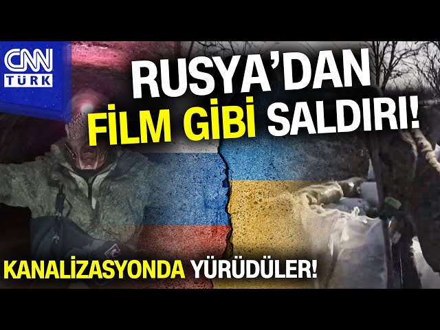 Rusya'dan Film Gibi Operasyon: Ukrayna’da Kilometrelerce Lağımda Yürüdüler #Haber