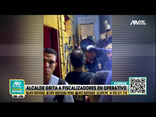 Alcalde de Comas grita a fiscalizadores en operativo contra prostíbulo: "Voy a empezar a botar&