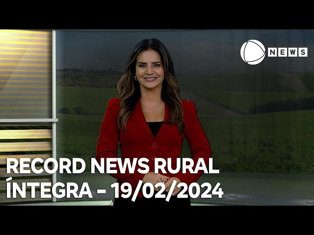 Record News Rural - 19/02/2024