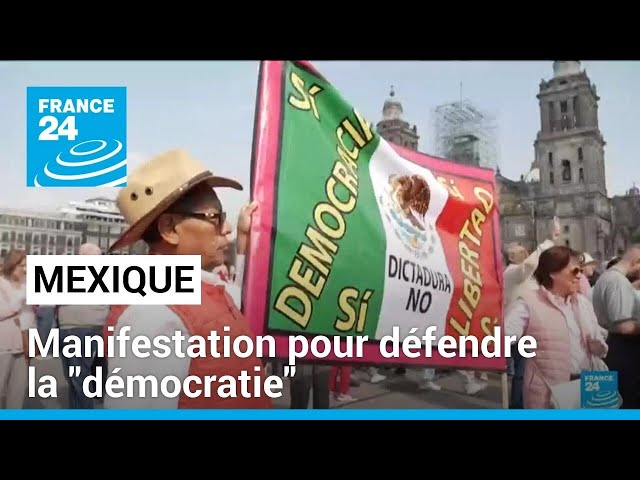 Présidentielle au Mexique : manifestation pour défendre la "démocratie" • FRANCE 24