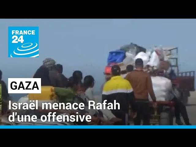 Gaza : Israël menace de lancer une offensive à Rafah d'ici le ramadan • FRANCE 24